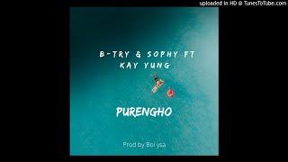 B-try & Sophy ft Kay yung  (Purengho)