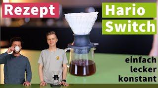 Hario Switch REZEPT - Schmeckt jedes Mal!