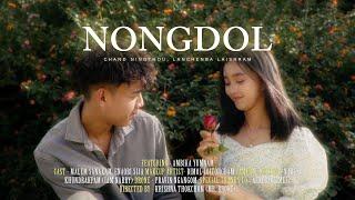 NONGDOL - Chand Ningthou, Lanchenba Laishram (Official Video)