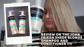 REVIEW ON THE JOHN FRIEDA SHEER BLONDE SHAMPOO ANS CONDITIONER / CHANTELLE CHATERS
