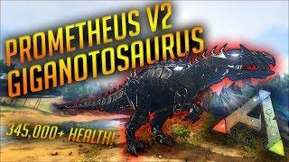 MASSIVE PROMETHEUS GIGANOTOSAURUS! | Prometheus V2 Mod - ARK Survival Evolved