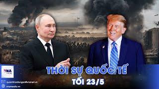 Thời sự Quốc tế tối 23/5. Nga khen Tổng thống Trump, Đức lo Mỹ bỏ rơi Ukraine;Israel oanh kích Liban