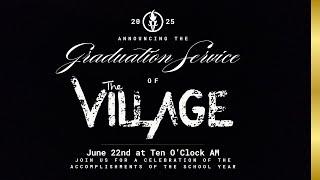 THE VILLAGE GRADUATION SERVICE