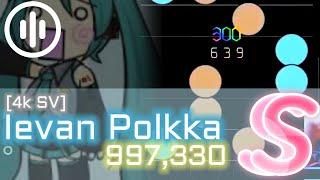 【osu!mania】Ievan Polkka [4k SV] // 997,330 - SS