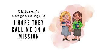 I Hope They Call Me on a Mission | LDS Primary Song Sing Along