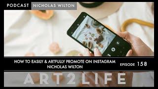 Episode #158 How to Easily and Artfully Promote on Instagram