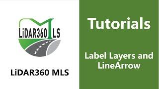 26 Label Layers and LineArrow - LiDAR360 MLS