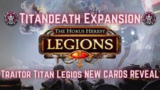 Traitor Titan Legios NEW CARDS REVEAL || The Horus Heresy: Legions