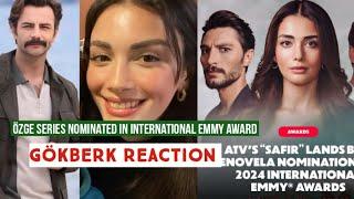 Özge yagiz Series Nominated in International Emmy Award !Gökberk demirci Reaction