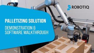 Robotiq Palletizing Solution: Demonstration & Software Walkthrough