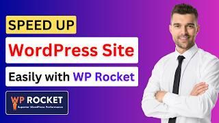 How to Speed Up a WordPress Site Using WP Rocket (Quick and Easy) | WP Rocket Tutorial | Caching