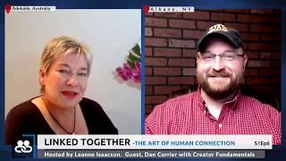 Linked Together; The Art of Human Connection with Dan Currier