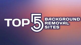 TOP 5 GREAT PICTURES/IMAGE REMOVAL SITES THAT CHANGE MY EDITING SKILL