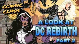 A Look At DC Rebirth - Part 2 - Comic Class