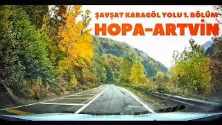 Hopa-Artvin Yolu /Şavşat Karagöl Yolculuğu  1. Bölüm/