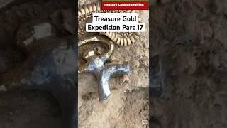 Treasure Gold Expedition Part 17 #gold #treasure #goldshorts #goldtrend #coin #metaldetector