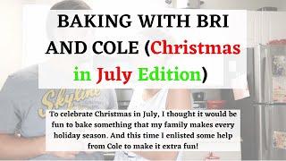 BAKING WITH BRI (Christmas in July Edition)