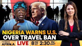 LIVE: Nigeria to US: Ban Us, Lose Access to Our Minerals| Firstpost Africa | N18G
