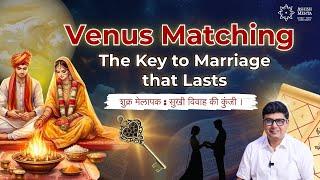 Venus Matching | Ashish Mehta