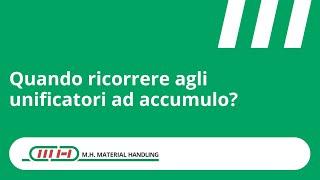 Quando ricorrere agli unificatori ad accumulo?