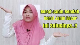 Cara Mengatasi Berat Janin Rendah dan Berat Janin Besar