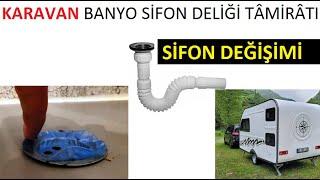 Karavanın banyo sifon süzgeç deliği nasıl açılır delinir genişletilir? Sifon nasıl sökülür takılır?