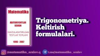 Trigonometriya. Keltirish formulalari. Oq To'plam (1996 - 2007)