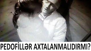 BU insanların intim istəkləri azaldılmalıdır! Çox təhlükəlidir!