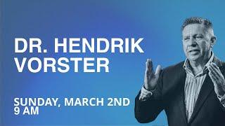 Dr. Hendrick Vorster | Evangel Live | Sunday 9am 3-2-25