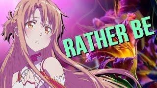 Sword Art Online || Asuna - Rather Be *hbd*