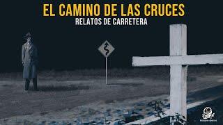 El Camino De Las Cruces (Historias De Terror)