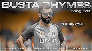 Busta rhymes • Virat Kohli • Beat sync • 4k 60fps status • Flamy cricmania