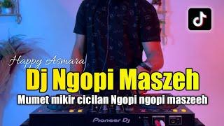 DJ NGOPI MASZEH FULL BASS REMIX TIKTOK 2023