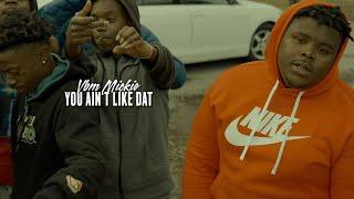 VBM Mickie - You Ain't Like Dat (Official Music Video)