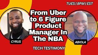 From Uber Driver To 6 Figure NBA Product Manager!