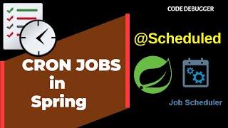 CRON Job | Job Scheduler | Task Scheduler in Spring boot Application | CodeDebugger