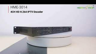 HME 3014 4CH HD H 264 IPTV Encoder
