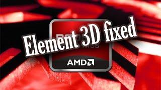 Element 3d  (Open GL Problem)is not working In AMD Radeon Graphics driver Fixed