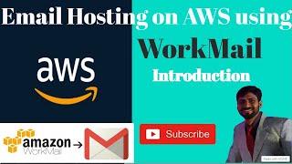 AWS Workmail Introduction | Setup Email Hosting on AWS | AWS Workmail Email hosting service | Email