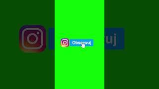 Instagram po Polsku -  Przycisk "Obserwuj" green screen