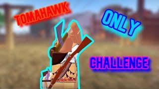 Tomahawk Only Challenge!(the Wild West Roblox)