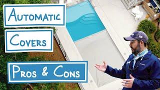 Automatic Pool Covers; Pros & Cons