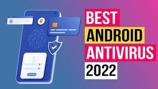 Best Antivirus for Android 2022 (New) // Top 5 Great Picks!