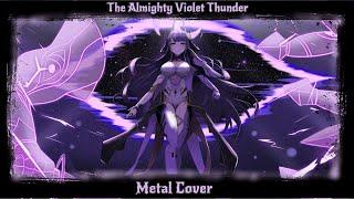 【Genshin Epic Metal】The Almighty Violet Thunder but its even more djent || Metal Cover