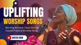 Uplifting Worship Songs for Powerful Spiritual Reflection