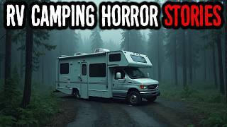 6 Freaky TRUE RV CAMPING Horror Stories | VOLUME 2