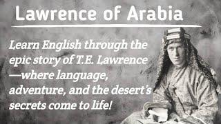 The Lawrence of Arabia | English Learning Story for Beginners | English Graded Readers | Audiobook