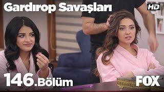 Gardırop Savaşları 146. Bölüm