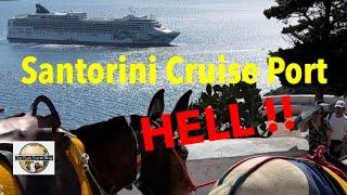 Santorini cruise port HELL!!