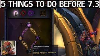 5 Things To Do Before 7.3 - WoW Legion